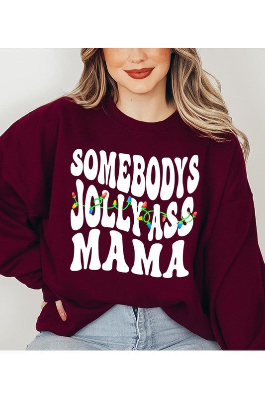 Somebody's Jolly Ass Mom Sweatshirt